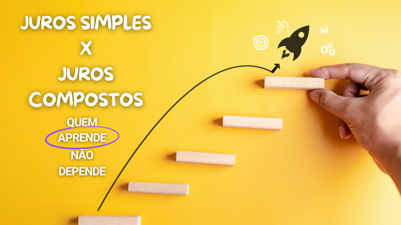 Juros Simples e Juros Compostos: O Que Você Precisa Saber?